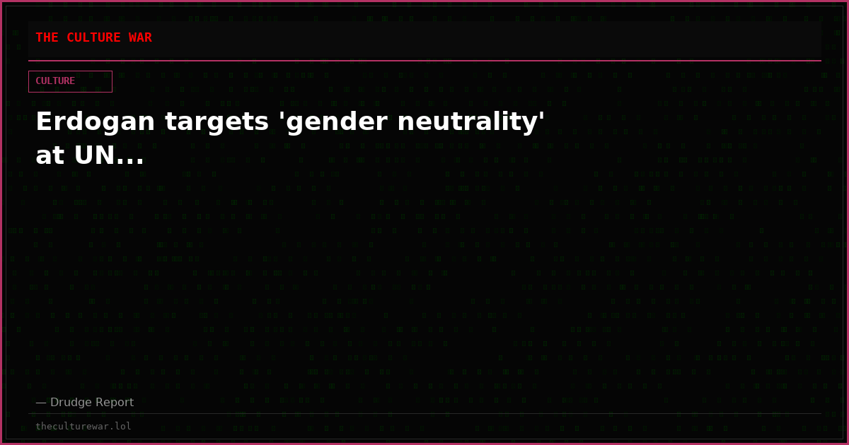 Erdogan targets 'gender neutrality' at UN...