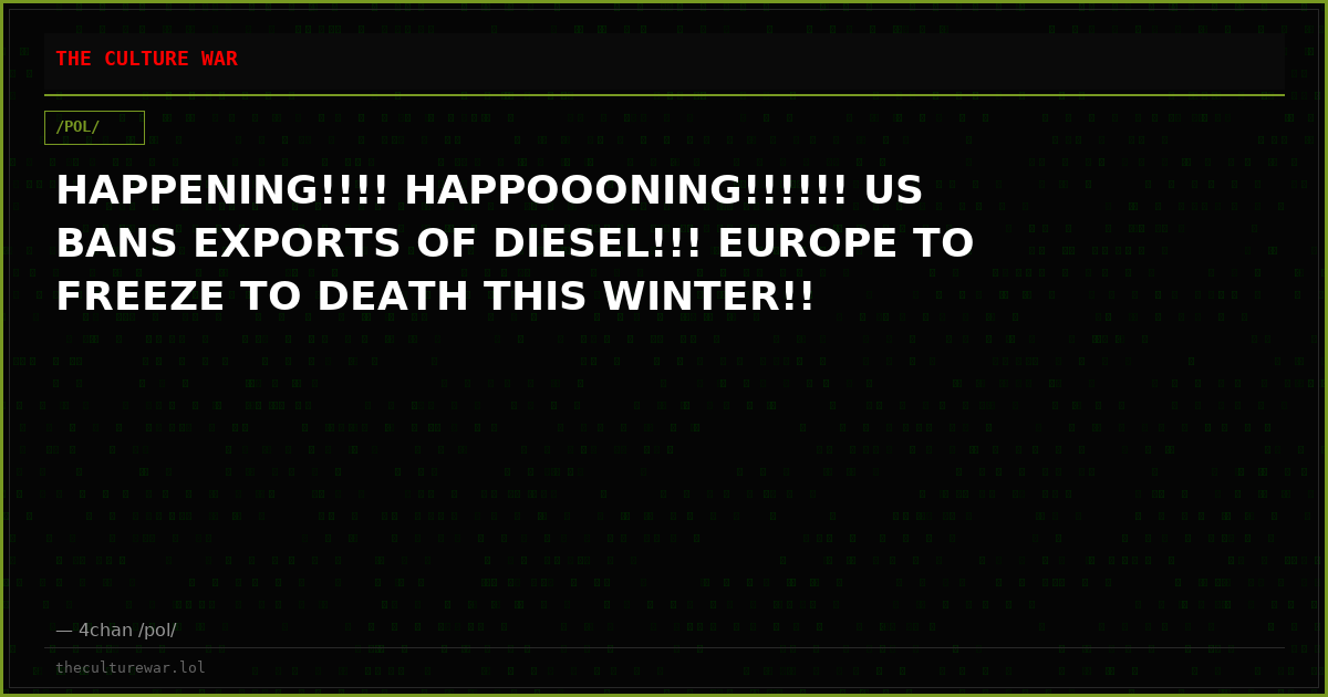 HAPPENING!!!! HAPPOOONING!!!!!! US BANS EXPORTS OF DIESEL!!! EUROPE TO FREEZE TO DEATH THIS WINTER!!