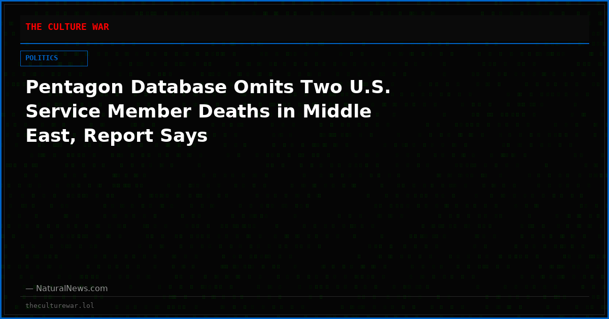 Pentagon Database Omits Two U.S. Service Member Deaths in Middle East, Report Says