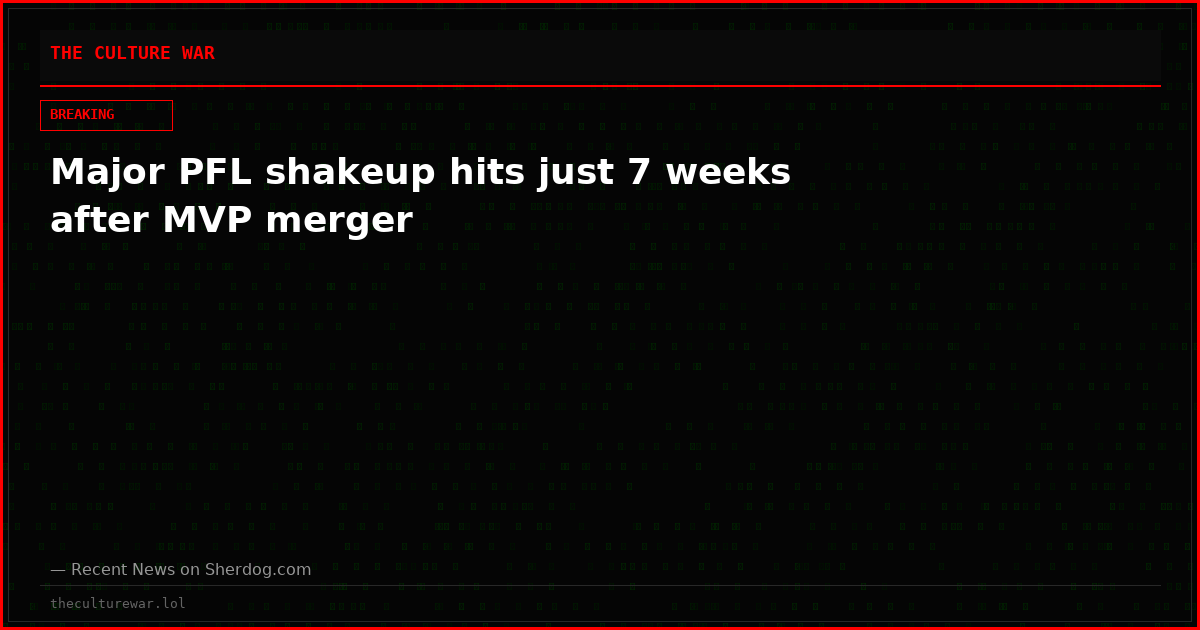 Major PFL shakeup hits just 7 weeks after MVP merger