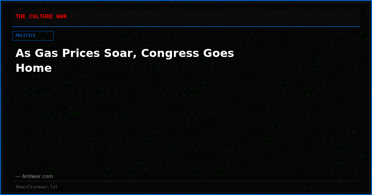 As Gas Prices Soar, Congress Goes Home
