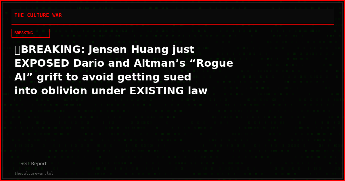 🚨BREAKING: Jensen Huang just EXPOSED Dario and Altman’s “Rogue AI” grift to avoid getting sued into oblivion under EXISTING law