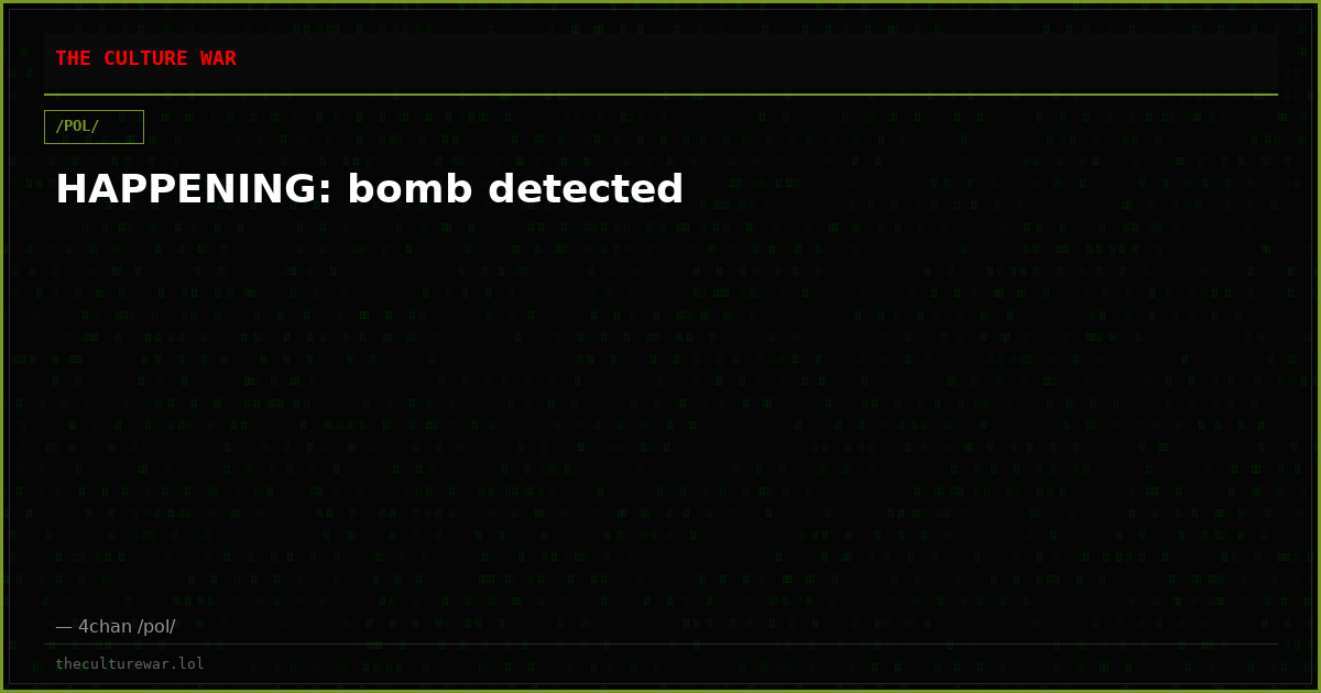HAPPENING: bomb detected