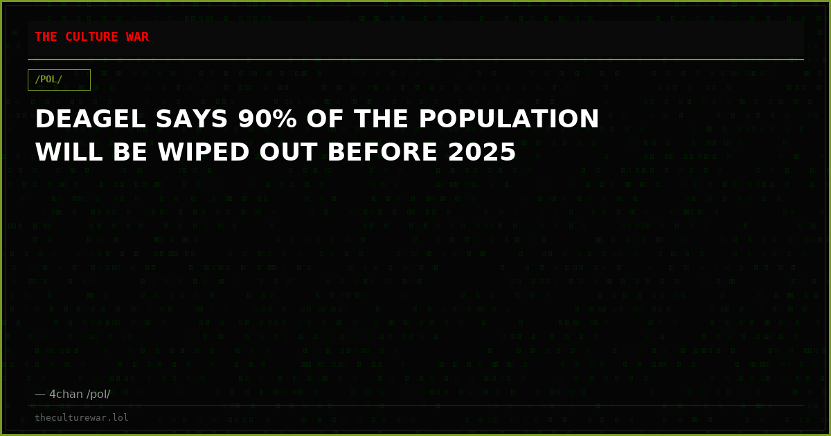 DEAGEL SAYS 90% OF THE POPULATION WILL BE WIPED OUT BEFORE 2025