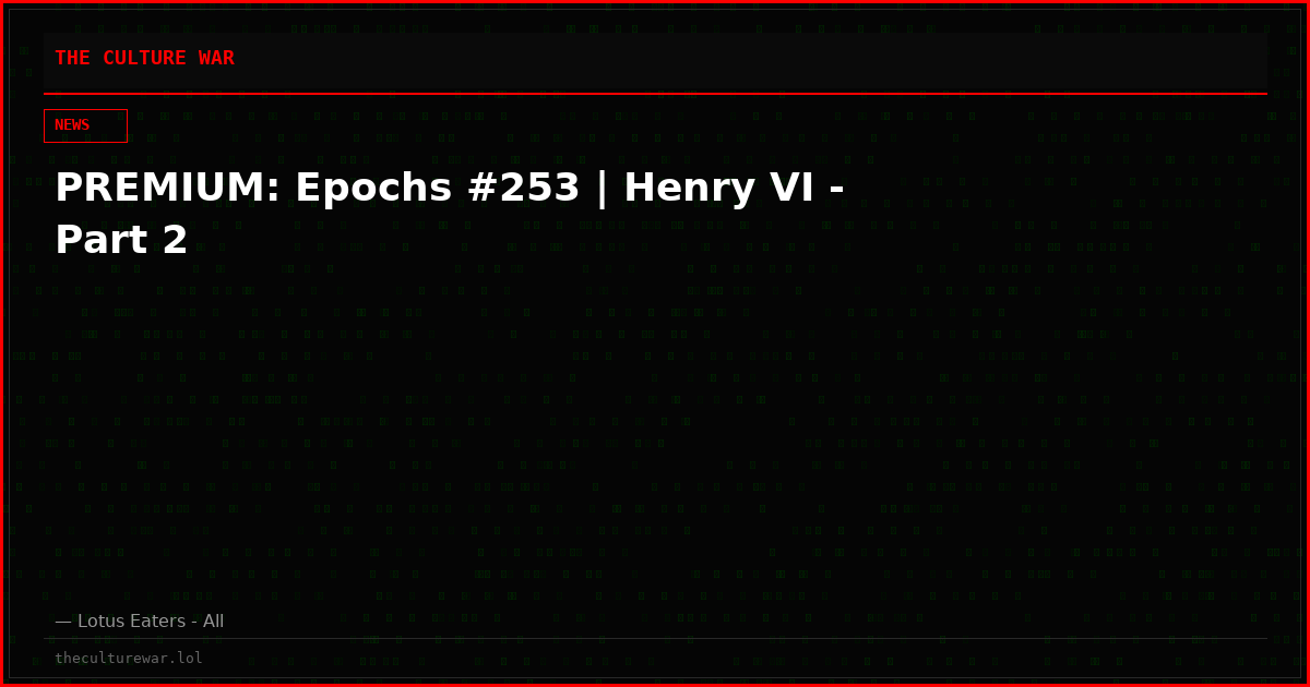 PREMIUM: Epochs #253 | Henry VI - Part 2