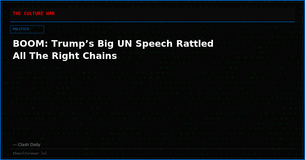 BOOM: Trump’s Big UN Speech Rattled All The Right Chains