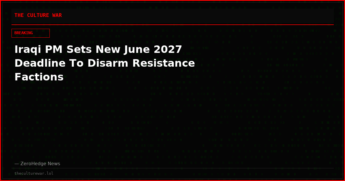 Iraqi PM Sets New June 2027 Deadline To Disarm Resistance Factions