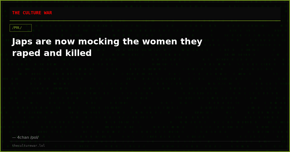 Japs are now mocking the women they raped and killed