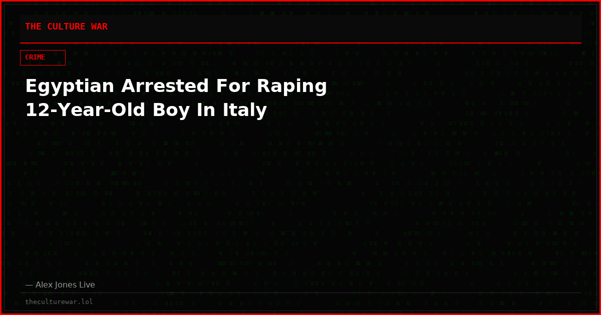 Egyptian Arrested For Raping 12-Year-Old Boy In Italy