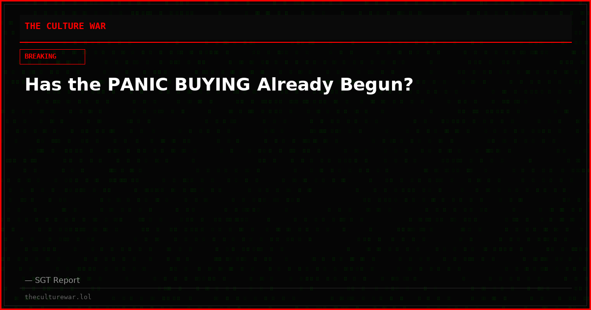 Has the PANIC BUYING Already Begun?