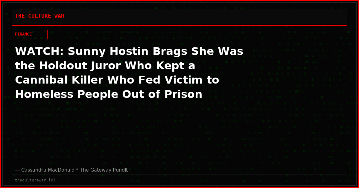 WATCH: Sunny Hostin Brags She Was the Holdout Juror Who Kept a Cannibal Killer Who Fed Victim to Homeless People Out of Prison