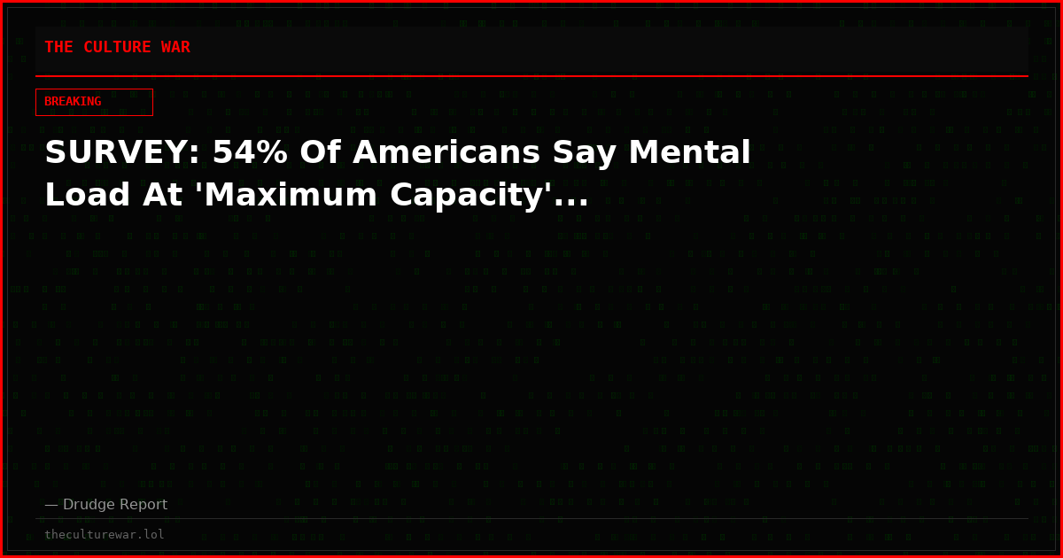 SURVEY: 54% Of Americans Say Mental Load At 'Maximum Capacity'...