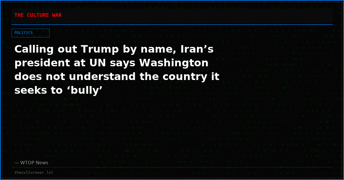 Calling out Trump by name, Iran’s president at UN says Washington does not understand the country it seeks to ‘bully’
