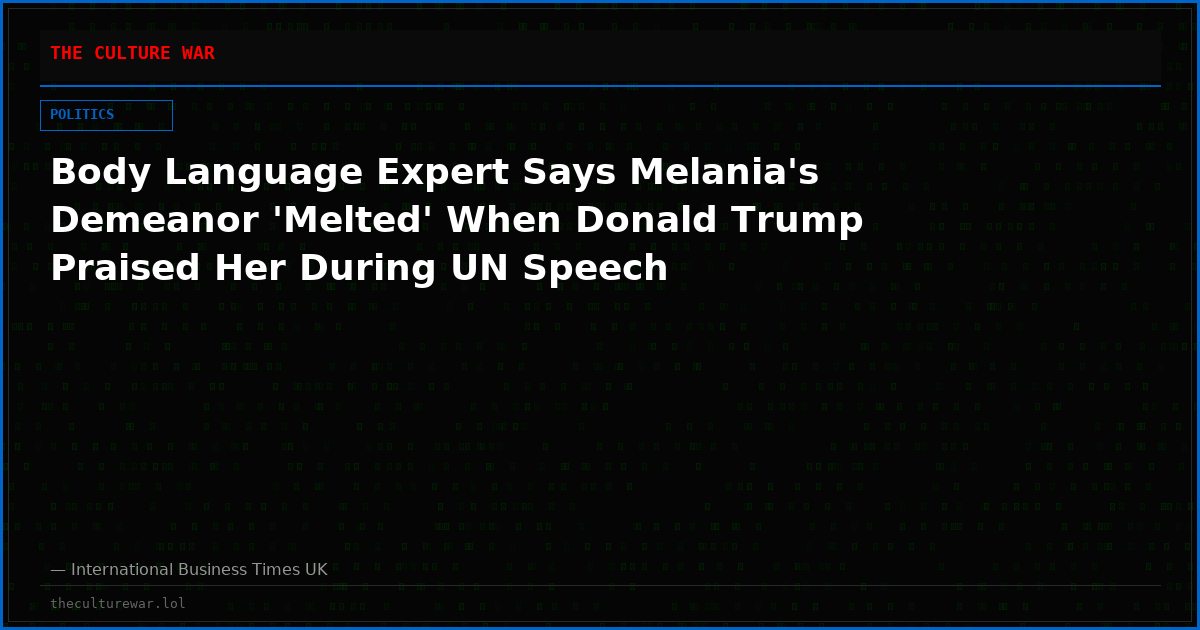 Body Language Expert Says Melania's Demeanor 'Melted' When Donald Trump Praised Her During UN Speech