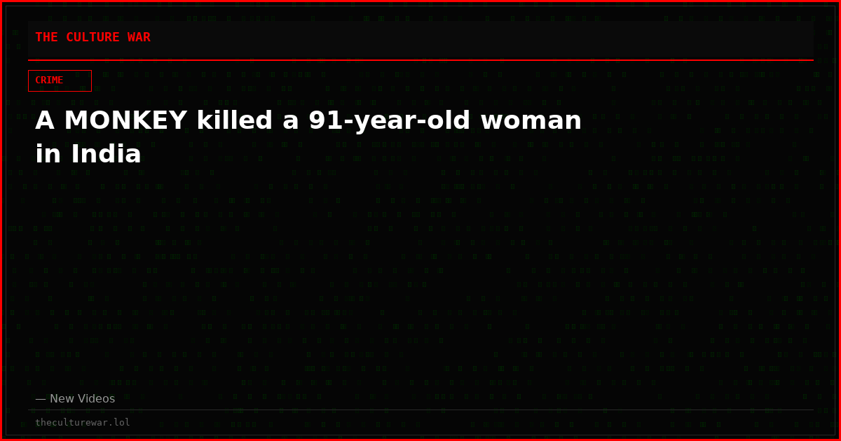 A MONKEY killed a 91-year-old woman in India