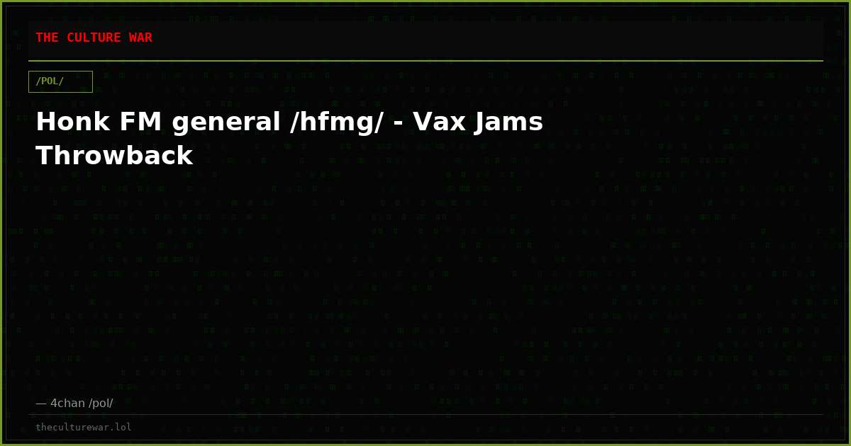 Honk FM general /hfmg/ - Vax Jams Throwback