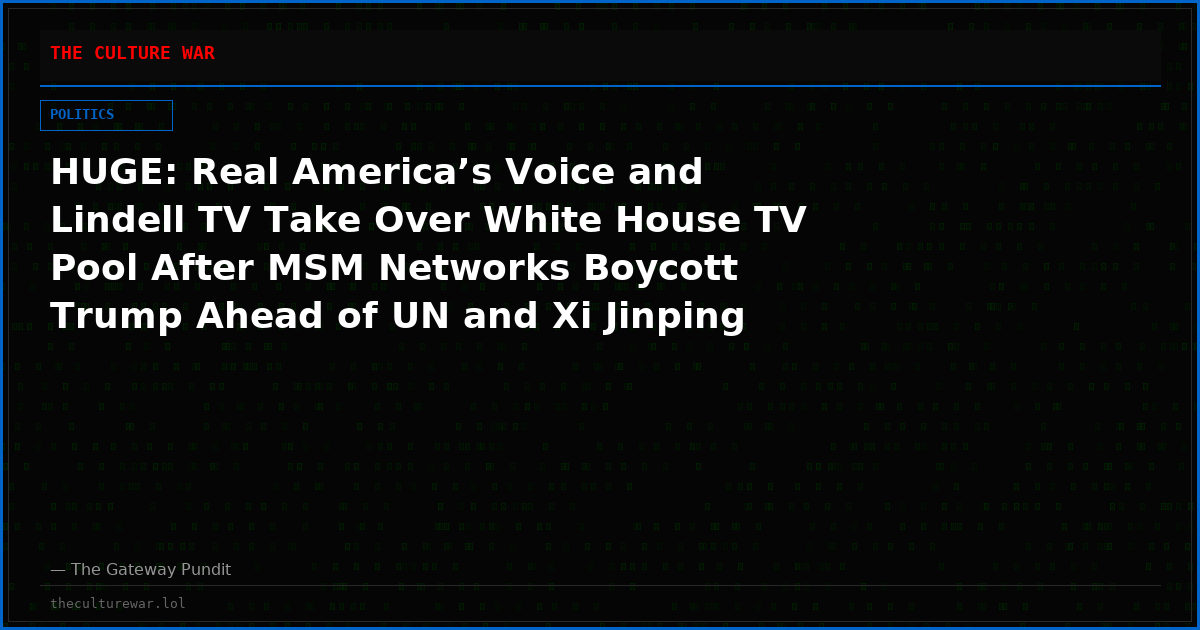 HUGE: Real America’s Voice and Lindell TV Take Over White House TV Pool After MSM Networks Boycott Trump Ahead of UN and Xi Jinping Visit