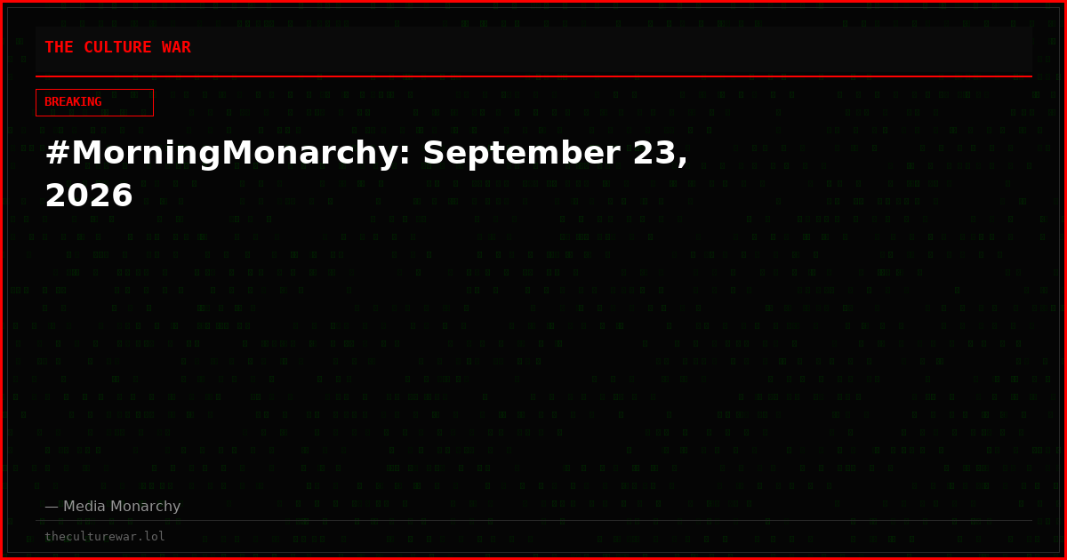 #MorningMonarchy: September 23, 2026