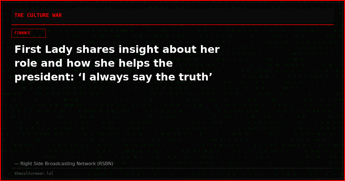 First Lady shares insight about her role and how she helps the president: ‘I always say the truth’