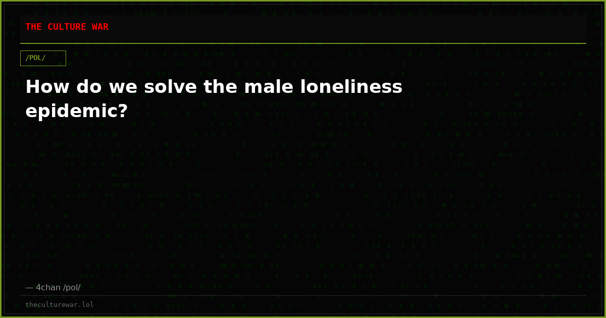How do we solve the male loneliness epidemic?