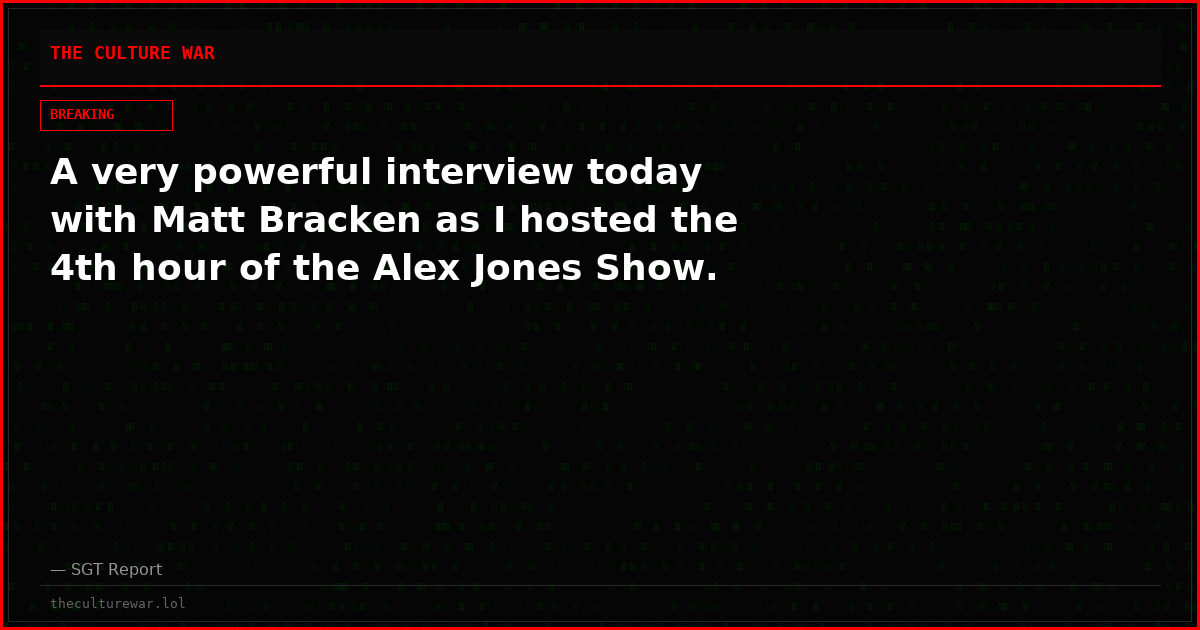 A very powerful interview today with Matt Bracken as I hosted the 4th hour of the Alex Jones Show.