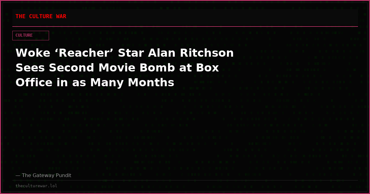 Woke ‘Reacher’ Star Alan Ritchson Sees Second Movie Bomb at Box Office in as Many Months