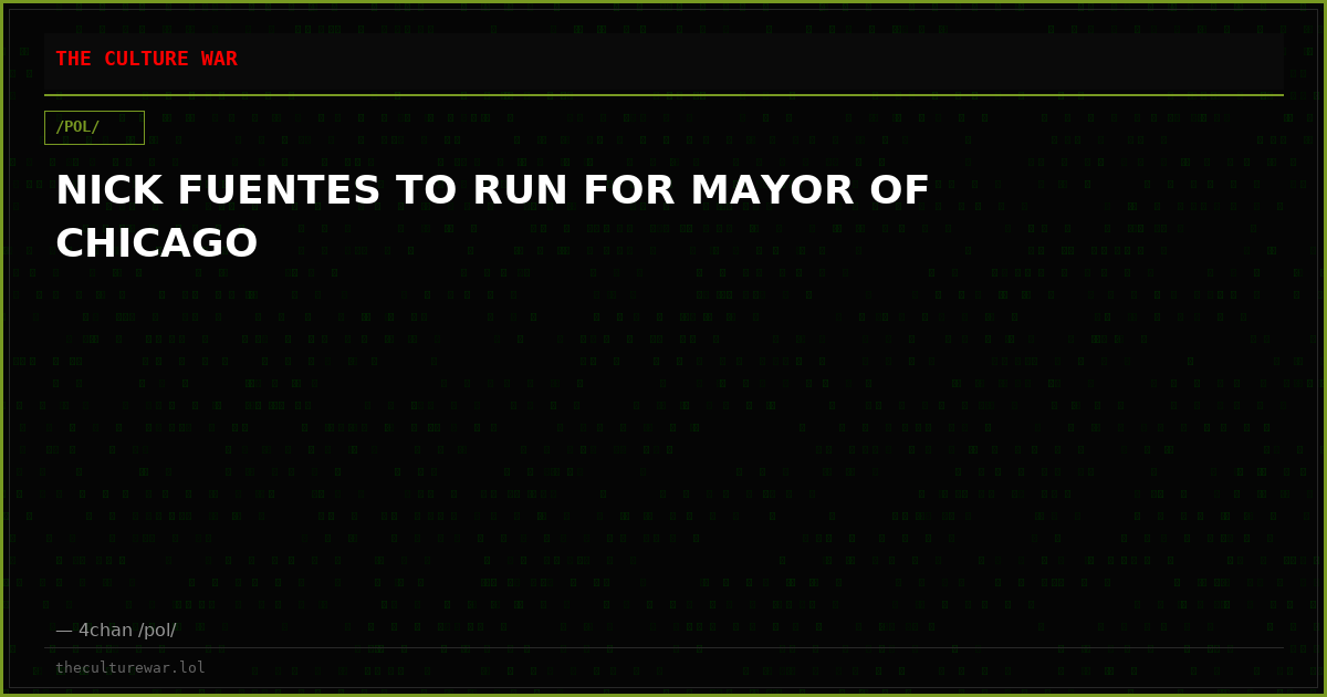 NICK FUENTES TO RUN FOR MAYOR OF CHICAGO