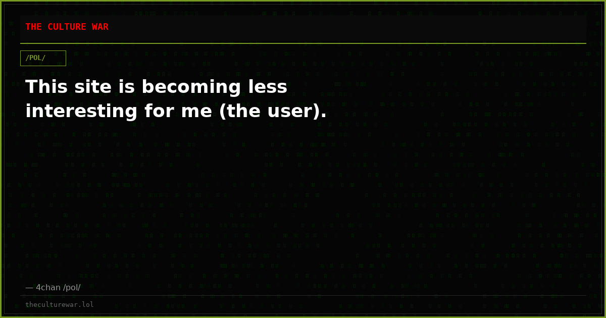 This site is becoming less interesting for me (the user).