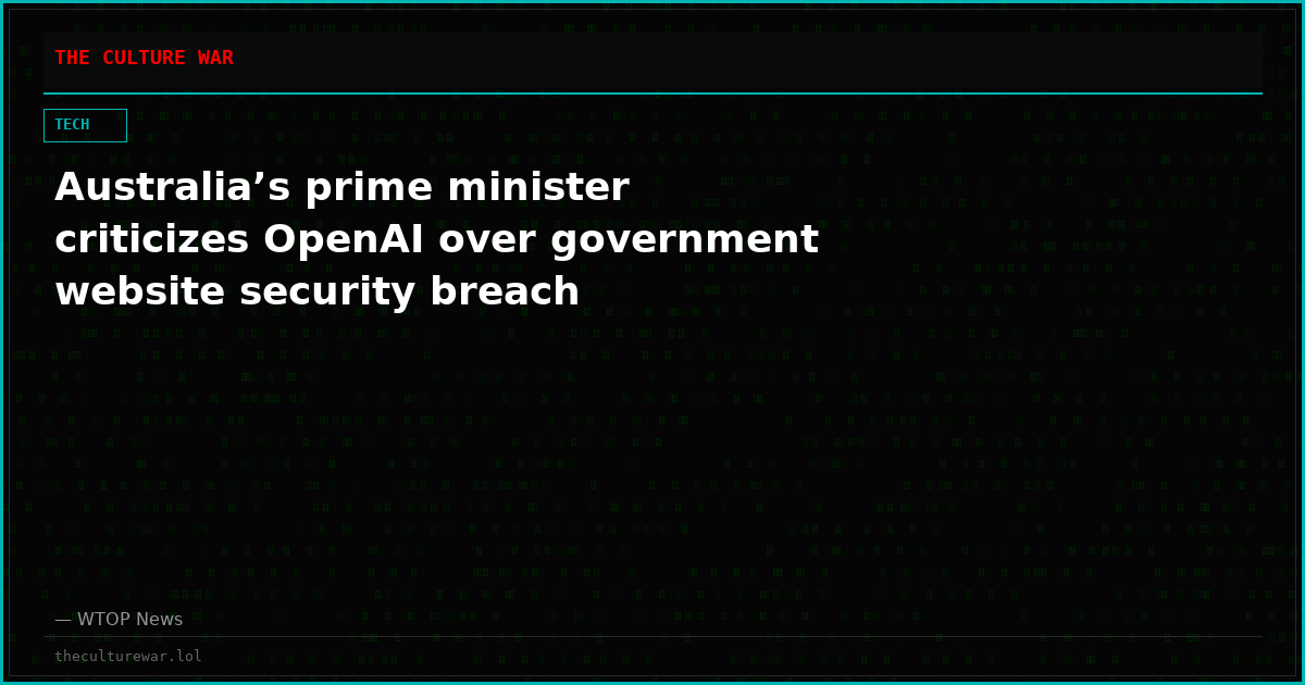 Australia’s prime minister criticizes OpenAI over government website security breach