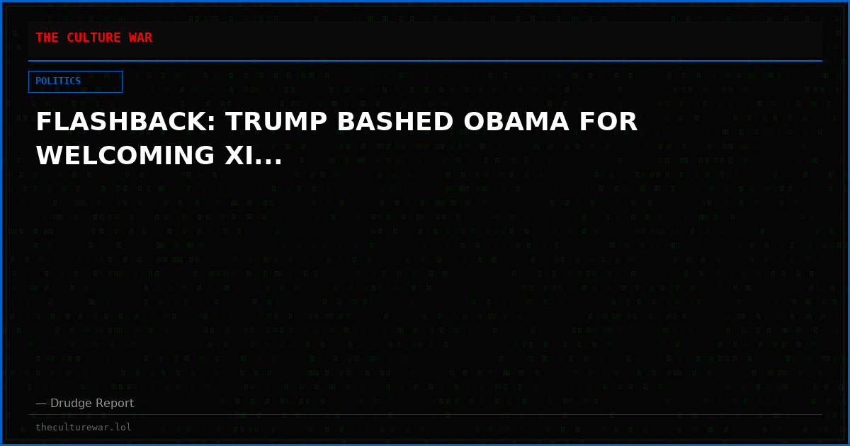 FLASHBACK: TRUMP BASHED OBAMA FOR WELCOMING XI...