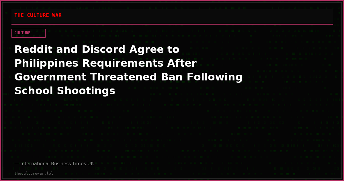 Reddit and Discord Agree to Philippines Requirements After Government Threatened Ban Following School Shootings