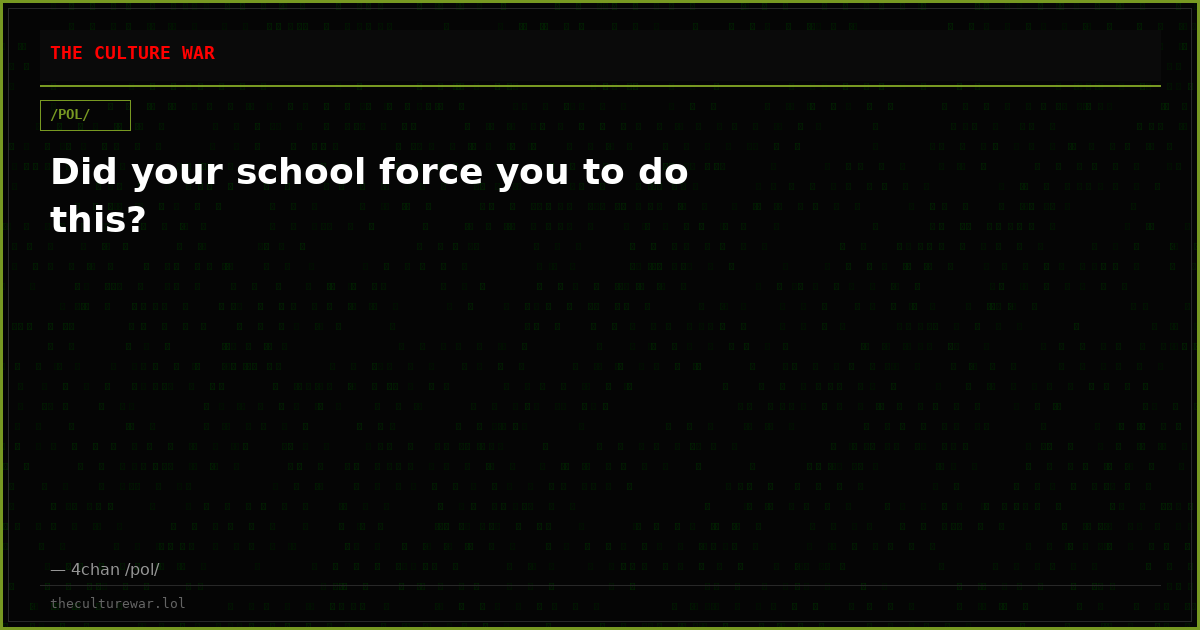 Did your school force you to do this?