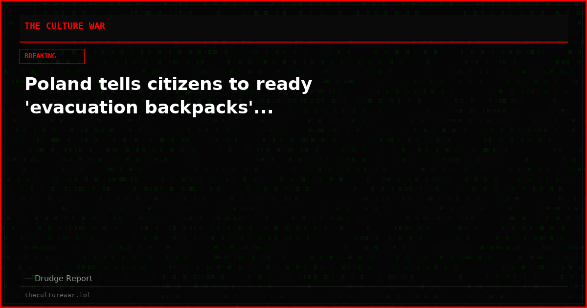Poland tells citizens to ready 'evacuation backpacks'...