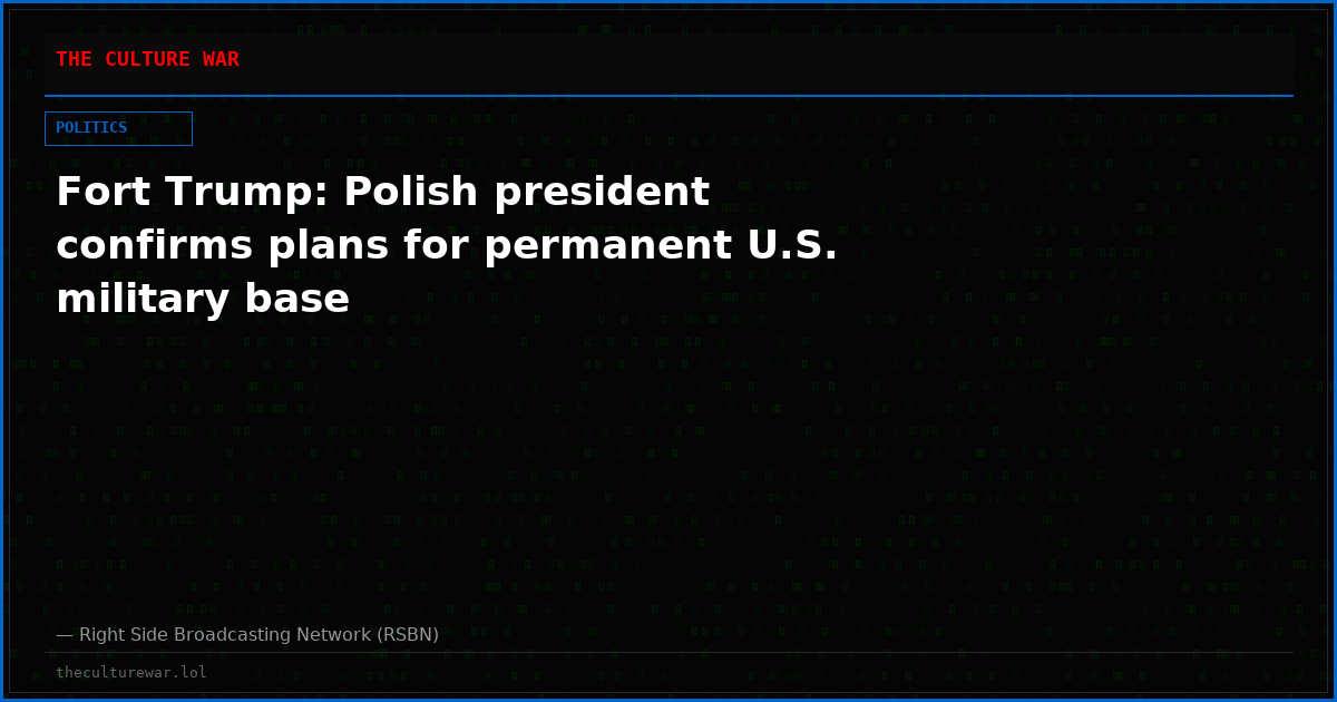 Fort Trump: Polish president confirms plans for permanent U.S. military base