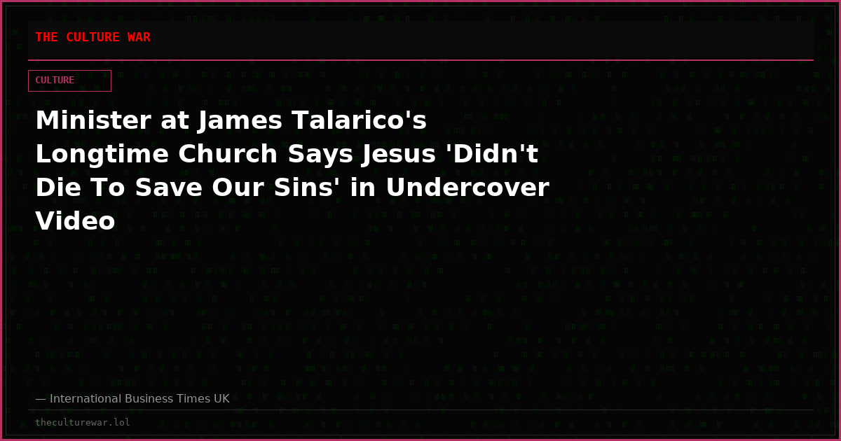 Minister at James Talarico's Longtime Church Says Jesus 'Didn't Die To Save Our Sins' in Undercover Video
