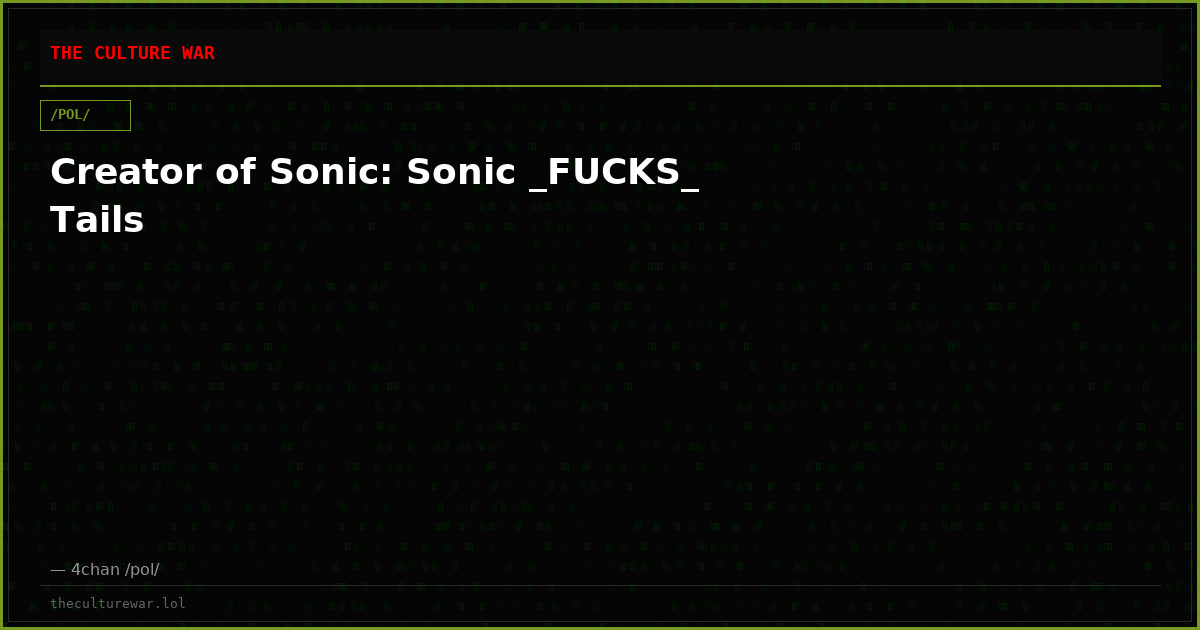 Creator of Sonic: Sonic _FUCKS_ Tails