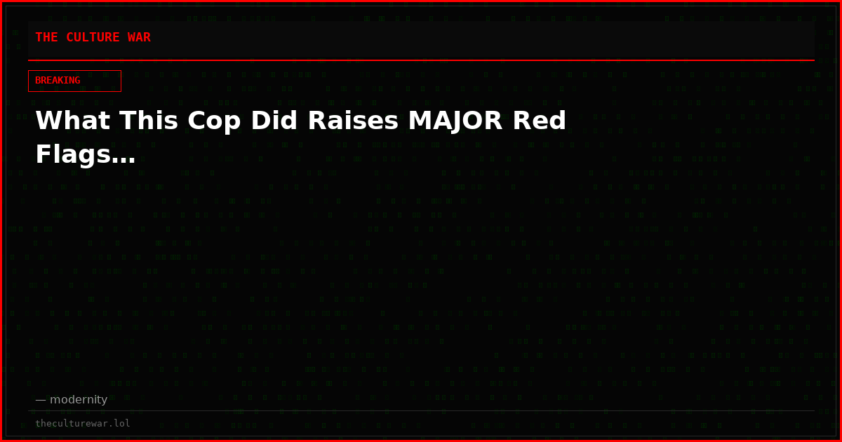 What This Cop Did Raises MAJOR Red Flags…