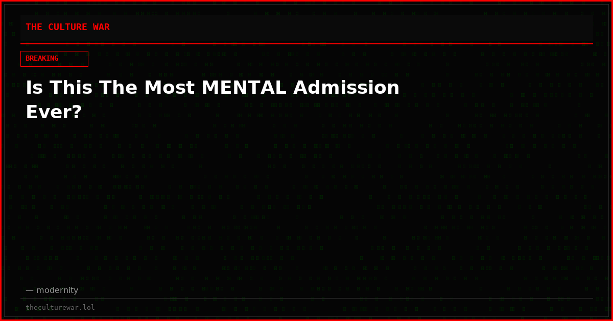 Is This The Most MENTAL Admission Ever?