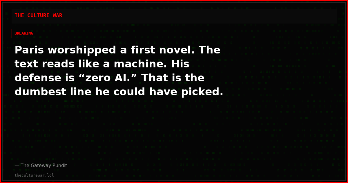 Paris worshipped a first novel. The text reads like a machine. His defense is “zero AI.” That is the dumbest line he could have picked.