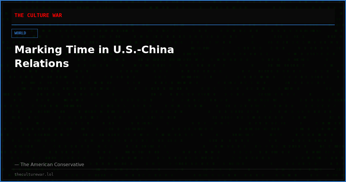 Marking Time in U.S.-China Relations