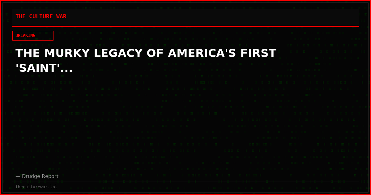 THE MURKY LEGACY OF AMERICA'S FIRST 'SAINT'...