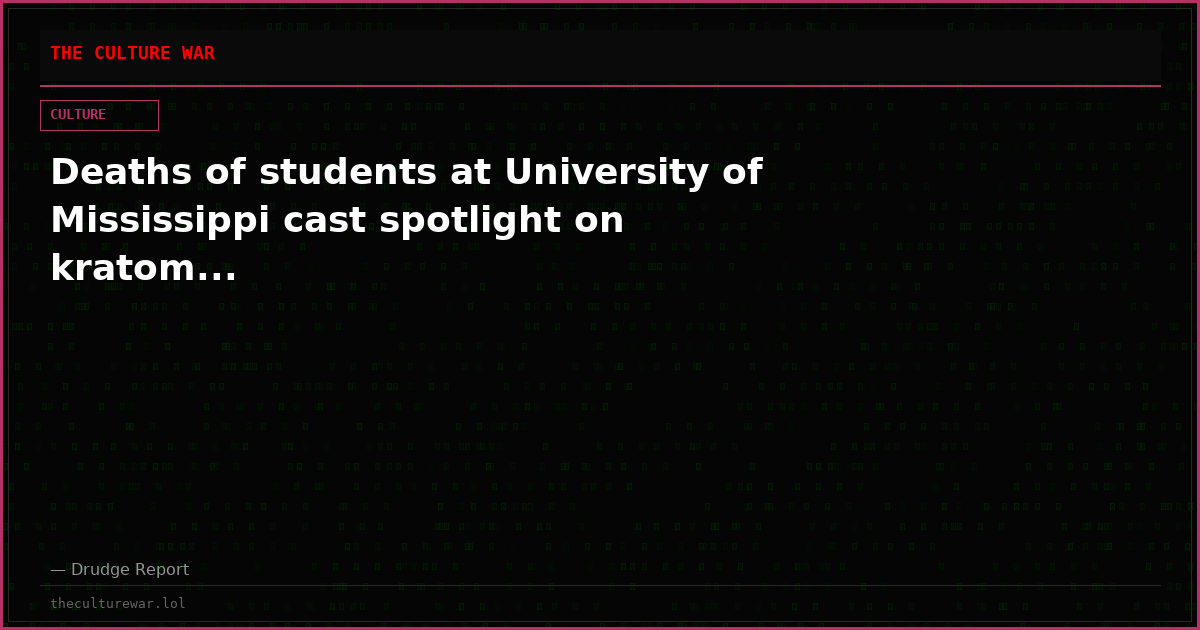 Deaths of students at University of Mississippi cast spotlight on kratom...