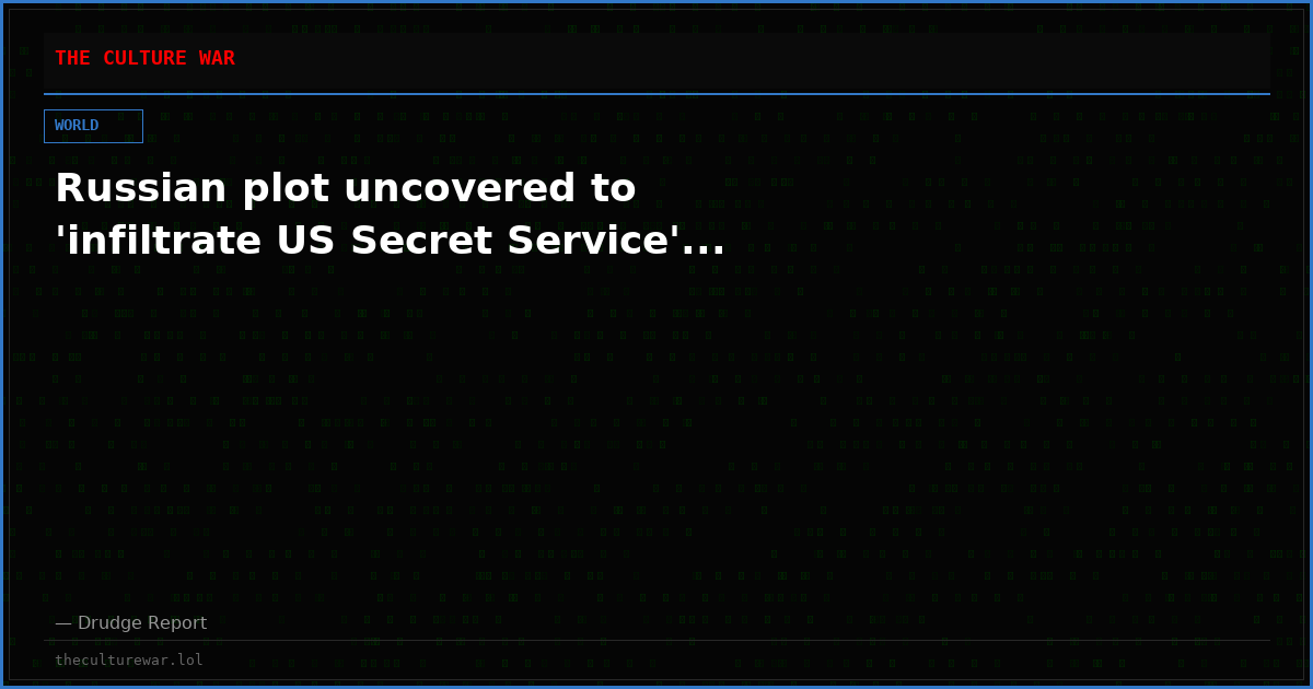 Russian plot uncovered to 'infiltrate US Secret Service'...