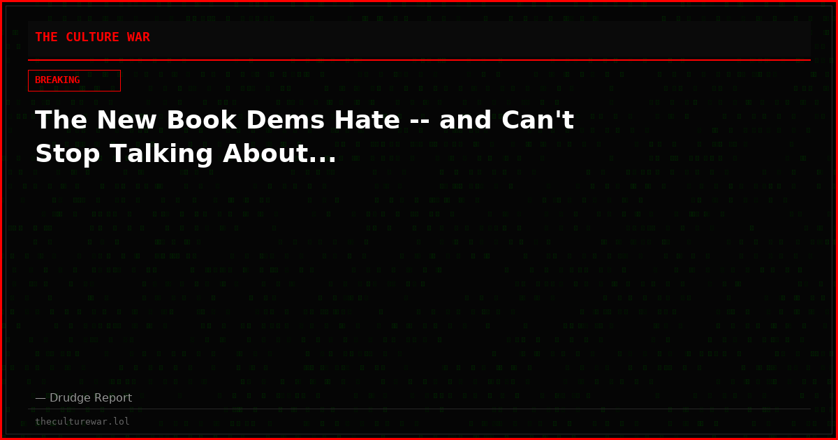 The New Book Dems Hate -- and Can't Stop Talking About...