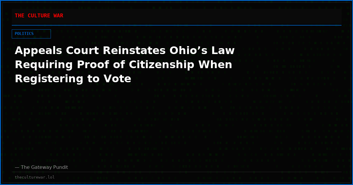 Appeals Court Reinstates Ohio’s Law Requiring Proof of Citizenship When Registering to Vote