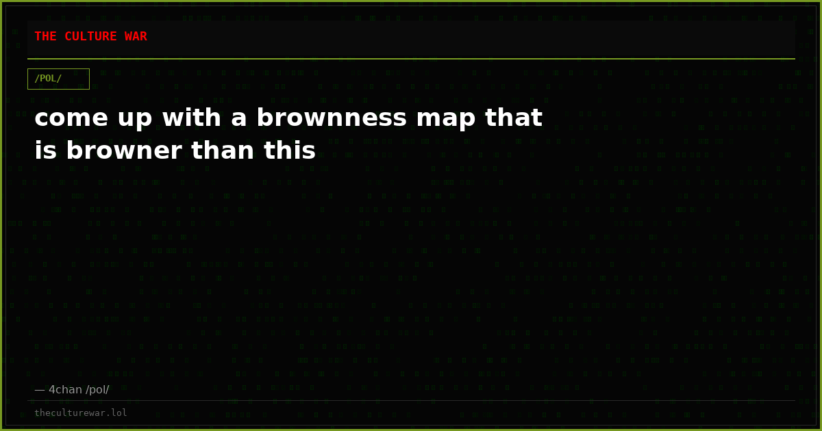 come up with a brownness map that is browner than this