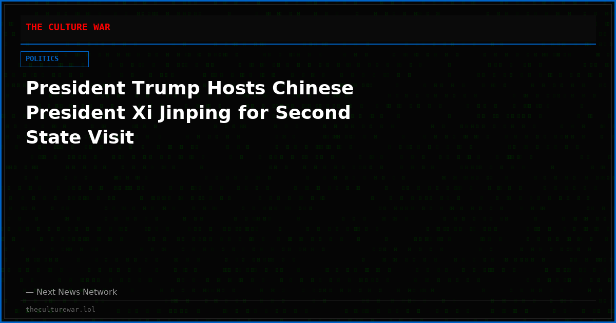 President Trump Hosts Chinese President Xi Jinping for Second State Visit