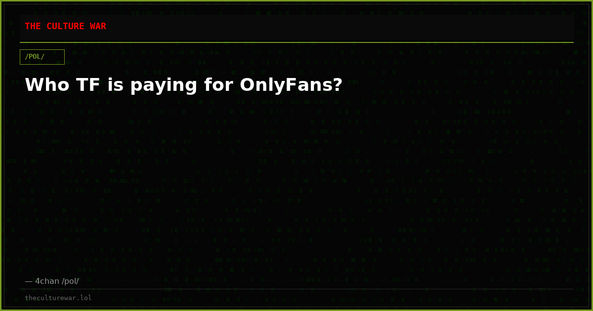 Who TF is paying for OnlyFans?