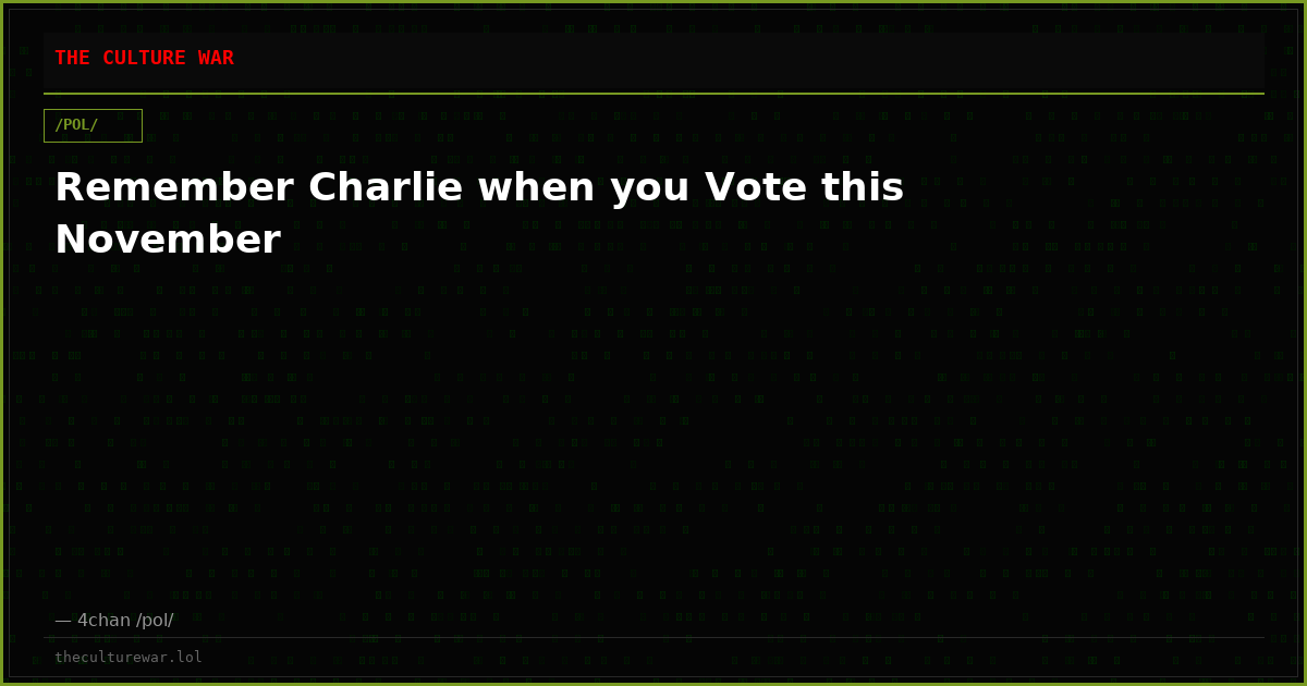 Remember Charlie when you Vote this November