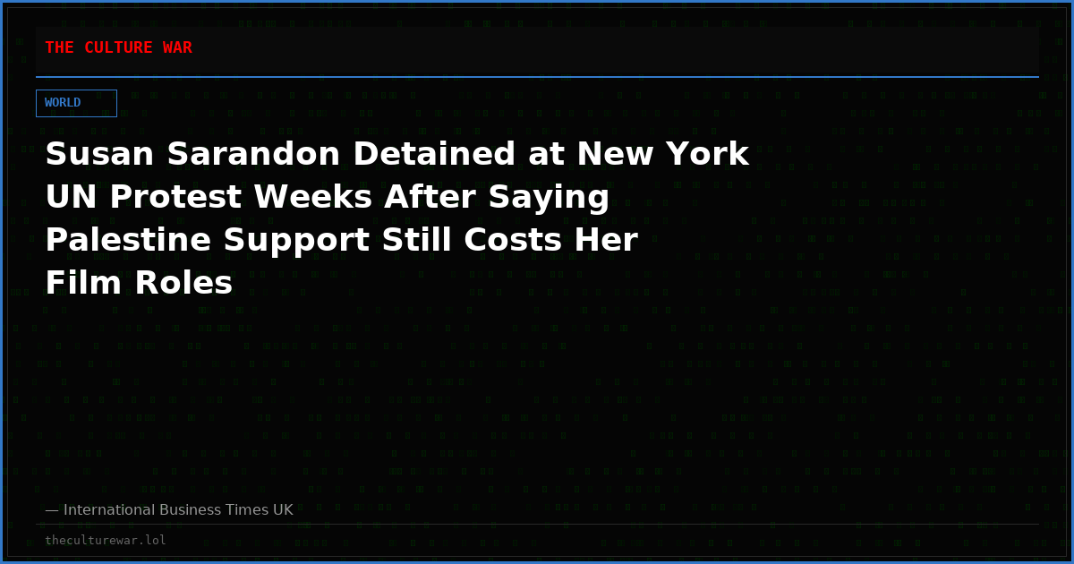 Susan Sarandon Detained at New York UN Protest Weeks After Saying Palestine Support Still Costs Her Film Roles